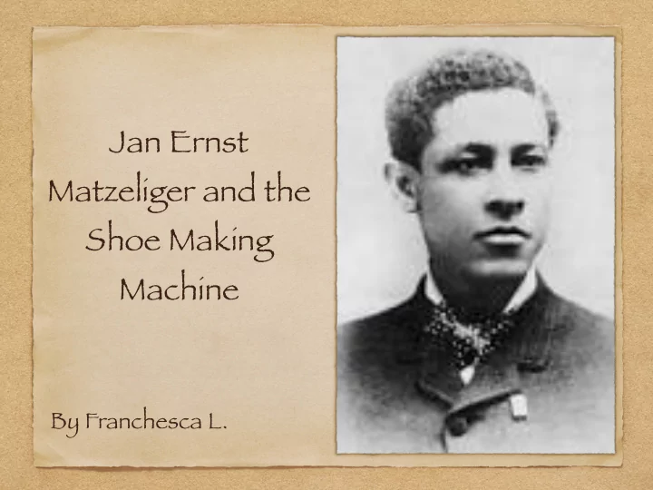 jan ernst matzeliger and the shoe making machine