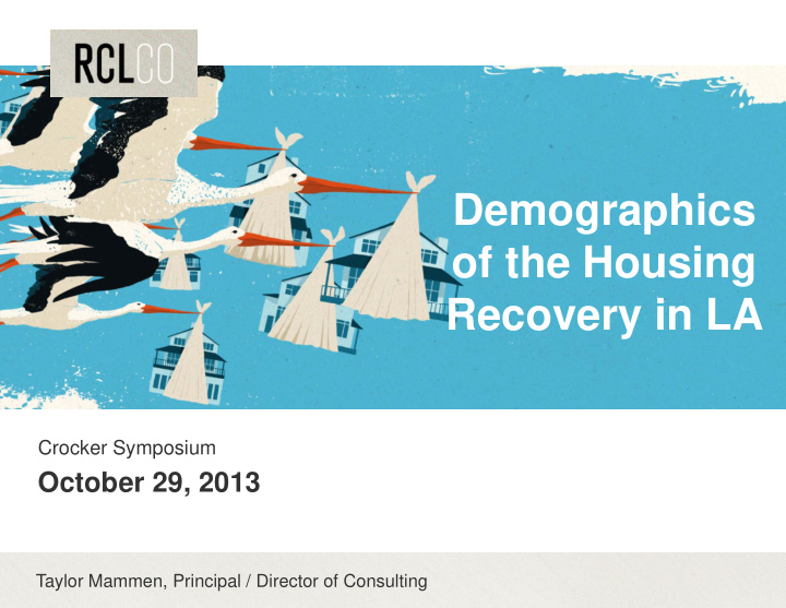 demographics g p of the housing r recovery in la i la