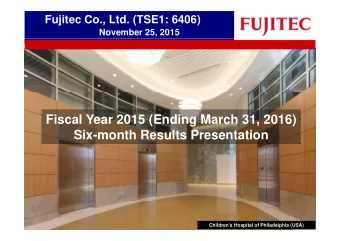 Fiscal Year 2015 (Ending March 31 2016)  Fiscal Year 2015 (Ending March 31, 2016)  Six-month