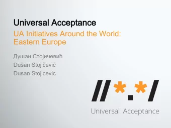 Unive  versa  rsal  l Ac  Accep  eptanc  nce  UA Initiatives Around the World:  Eastern Europe