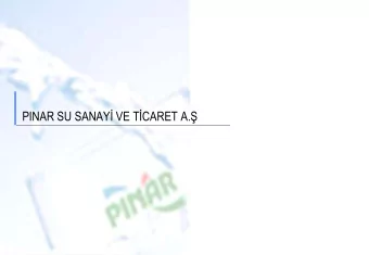 PINAR SU SANAY  VE T  CARET A.  PINAR SU SANAY  VE T  CARET A.   History  2002  1997