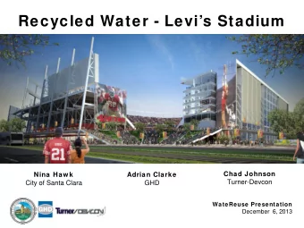 Recycled Water - Levis Stadium Chad Johnson Nina Haw k Adrian Clarke Turner-Devcon  City of