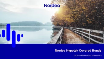 Nordea Hypotek Covered Bonds  Q3 2018 Debt investor presentation  Table of contents  1. In brief  3