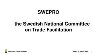 SWEPRO  the Swedish National Committee  on Trade Facilitation  Ministry for Foreign Affairs  1