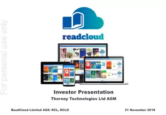 For personal use only  Investor Presentation  Thorney Technologies Ltd AGM  ReadCloud Limited ASX: