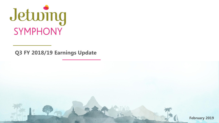 q3 fy 2018 19 earnings update