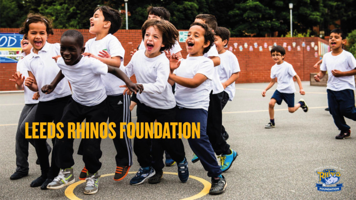 who are the leeds rhinos foundation