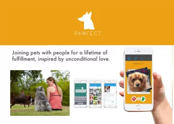Joining pets with people for a lifetime of  fulfillment, inspired by unconditional love.  PAWFECT