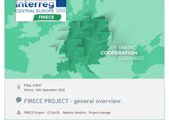 FIRECE PROJECT  general overview  FIRECE Project  CCIAA DL  Roberto Sandrini  Project