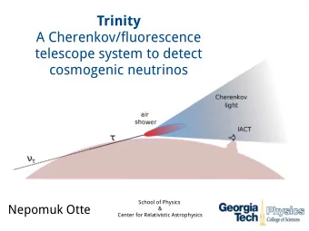 Trinity  A Cherenkov/fluorescence  telescope system to detect  cosmogenic neutrinos  School of