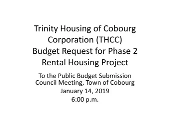 Trinity Housing of Cobourg  Corporation (THCC)  Budget Request for Phase 2  Rental Housing Project