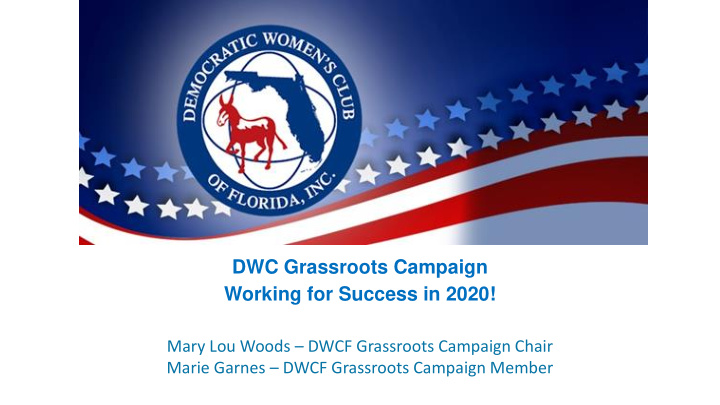 dwc grassroots campaign working for success in 2020