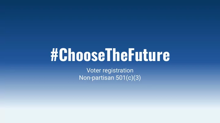 choosethefuture