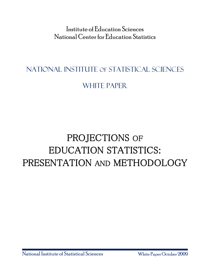 pro projec ectio ions of ed education s statis istic ics