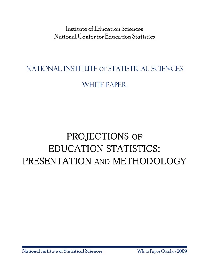 pro projec ectio ions of ed education s statis istic ics