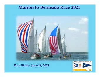 Marion to Bermuda Race 2021  Race Starts:  June 18, 2021  So You Want to Race to Bermuda  Why