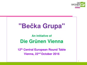 &quot; Beka Grupa&quot;  An initiative of  Die Grnen Vienna 12 th Central European Round Table