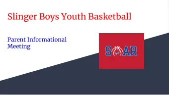 Slinger Boys Youth Basketball  Parent Informational  Meeting  Our Mission  It is our mission to