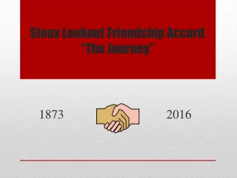 The Journey  1873  2016 Sioux Lookout Friendship Accord  Timeline  2 World Wars