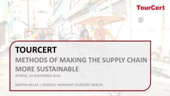 TOURCERT  METHODS OF MAKING THE SUPPLY CHAIN  MORE SUSTAINABLE  ATHENS, 24 NOVEMBER 2016  MARTIN