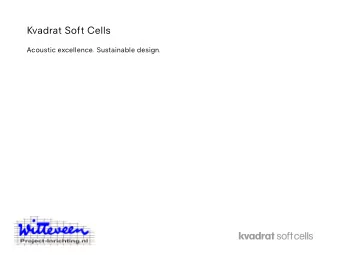 Kvadrat Soft Cells  Acoustic excellence. Sustainable design.  Where it all began.  Kvadrat Soft