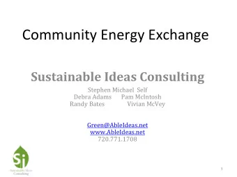 Community Energy Exchange Sustainable Ideas Consulting  Stephen Michael  Self  Debra Adams  Pam