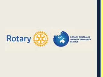 What is RAWCS?  R otary A ustralia W orld C ommunity S ervice  A Rotary program based in
