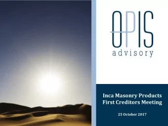 Inca Masonry Products  First Creditors Meeting  25 October 2017  Agenda  Introduction
