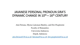 th CENTURY IN 10 th  16 16 th  DYNAMIC CHANGE IN  Atin Fitriana, Myrna Laksman-Huntley, and Dwi