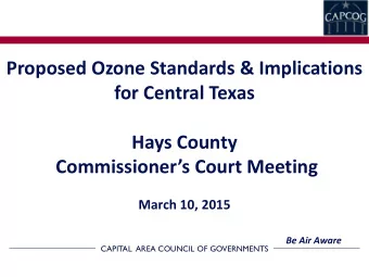 Commissioners Court Meeting  March 10, 2015  Be Air Aware  CAPITAL  AREA COUNCIL OF GOVERNMENTS