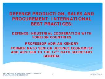 DEFENCE PRODUCTI ON, SALES AND  PROCUREMENT: I NTERNATI ONAL  BEST PRACTI CES:  DEFENCE I NDUSTRI