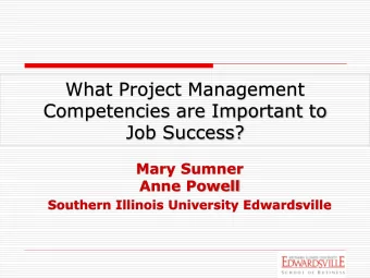 Competencies are Important to  Job Success?  Mary Sumner  Anne Powell  Southern Illinois University