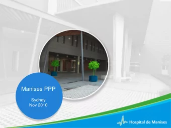 Manises PPP  Sydney  Nov 2010  Index 1 PPP Overview in Spain 2 What is Manises  3  Manises Key