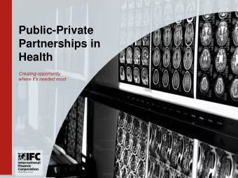 Partnerships in  Health  Creating opportunity  where its needed most    Health is as critical