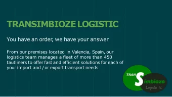 TRANSIMBIOZELOGISTIC  You have an order  , we have your answer  From our premises located in