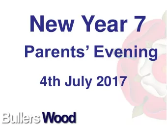 New Year 7  Parents Evening  4th July 2017  Mr. B. Greene  Headteacher  Welcome  Y7 Team  Mrs J