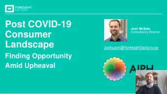 Post COVID-19  Josh McBain  Consumer  Consultancy Director  Landscape  joshuam@foresightfactory.co