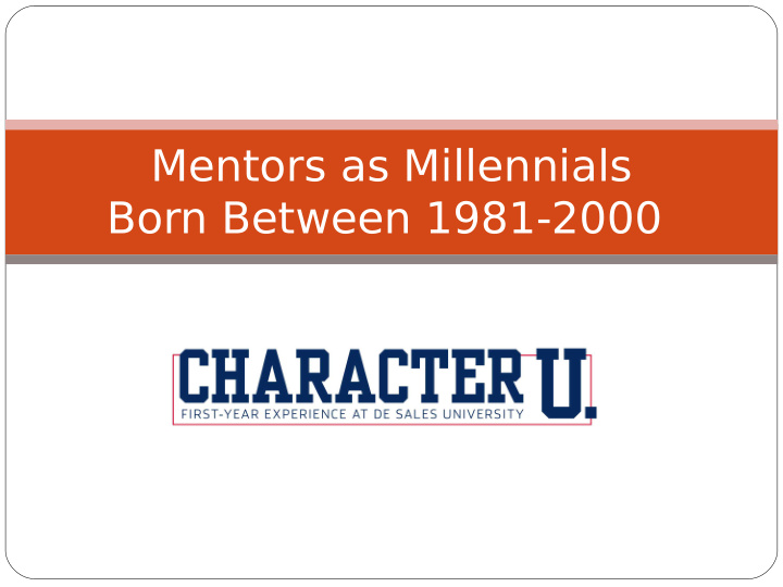 mentors as millennials born between 1981 2000 sheltered