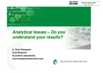 Analytical Issues  Do you  understand your results?  K. Clive Thompson  Chief Scientist