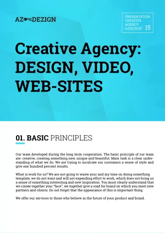Creative Agency:  DESIGN, VIDEO,  WEB-SITES 01. BASIC PRINCIPLES  Our team developed during the