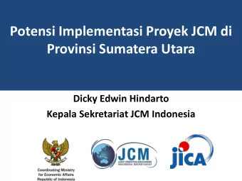 Provinsi Sumatera Utara  Dicky Edwin Hindarto  Kepala Sekretariat JCM Indonesia  Peluang dan biaya