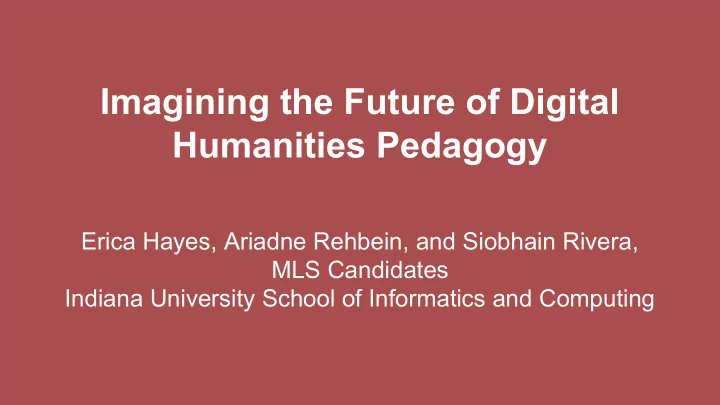imagining the future of digital humanities pedagogy