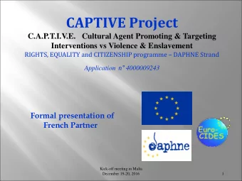 CAPTIVE Project  C.A.P.T.I.V.E.   Cultural Agent Promoting &amp; Targeting  Interventions vs