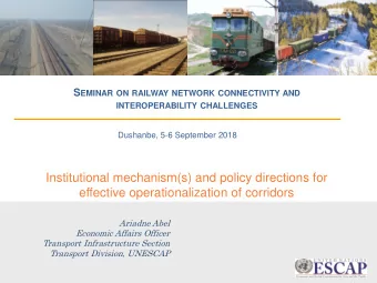 Institutional mechanism(s) and policy directions for  effective operationalization of corridors