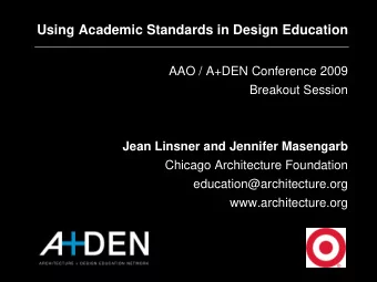 Using Academic Standards in Design Education  AAO / A+DEN Conference 2009  Breakout Session  Jean
