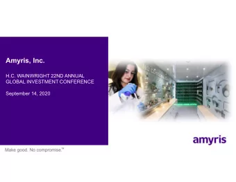 Amyris, Inc.  H.C. WAINWRIGHT 22ND ANNUAL  GLOBAL INVESTMENT CONFERENCE  September 14, 2020  H.C.