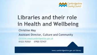 Christine May  Assistant Director, Culture and Community  christine.may@cambridgeshire.gov.uk