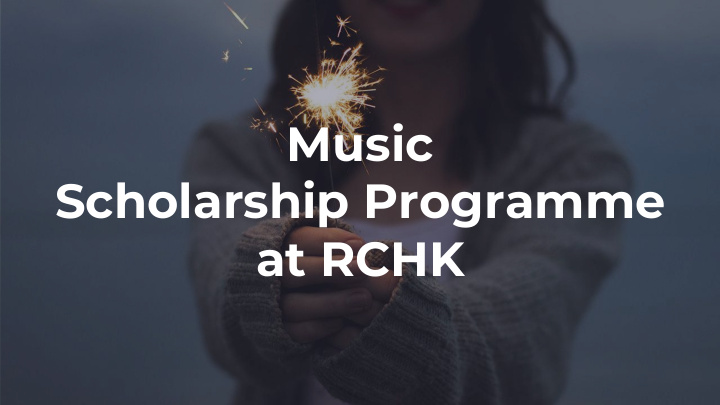 music scholarship programme at rchk what makes a scholar