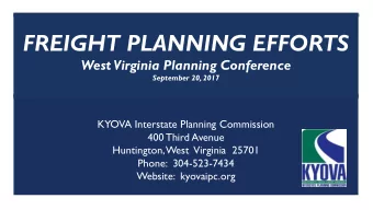 FREIGHT PLANNING EFFORTS  West Virginia Planning Conference  September 20, 2017  KYOVA Interstate