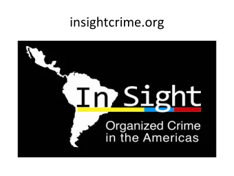 insightcrime.org Drug Trafficking in Central  America Steven Dudley Co  director  InSight How it